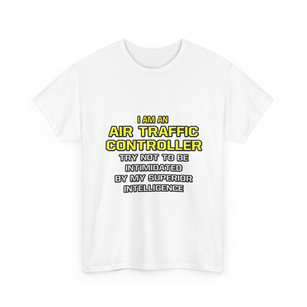 Air Traffic Controller...Superior Intelligence - Unisex Heavy Cotton Tee