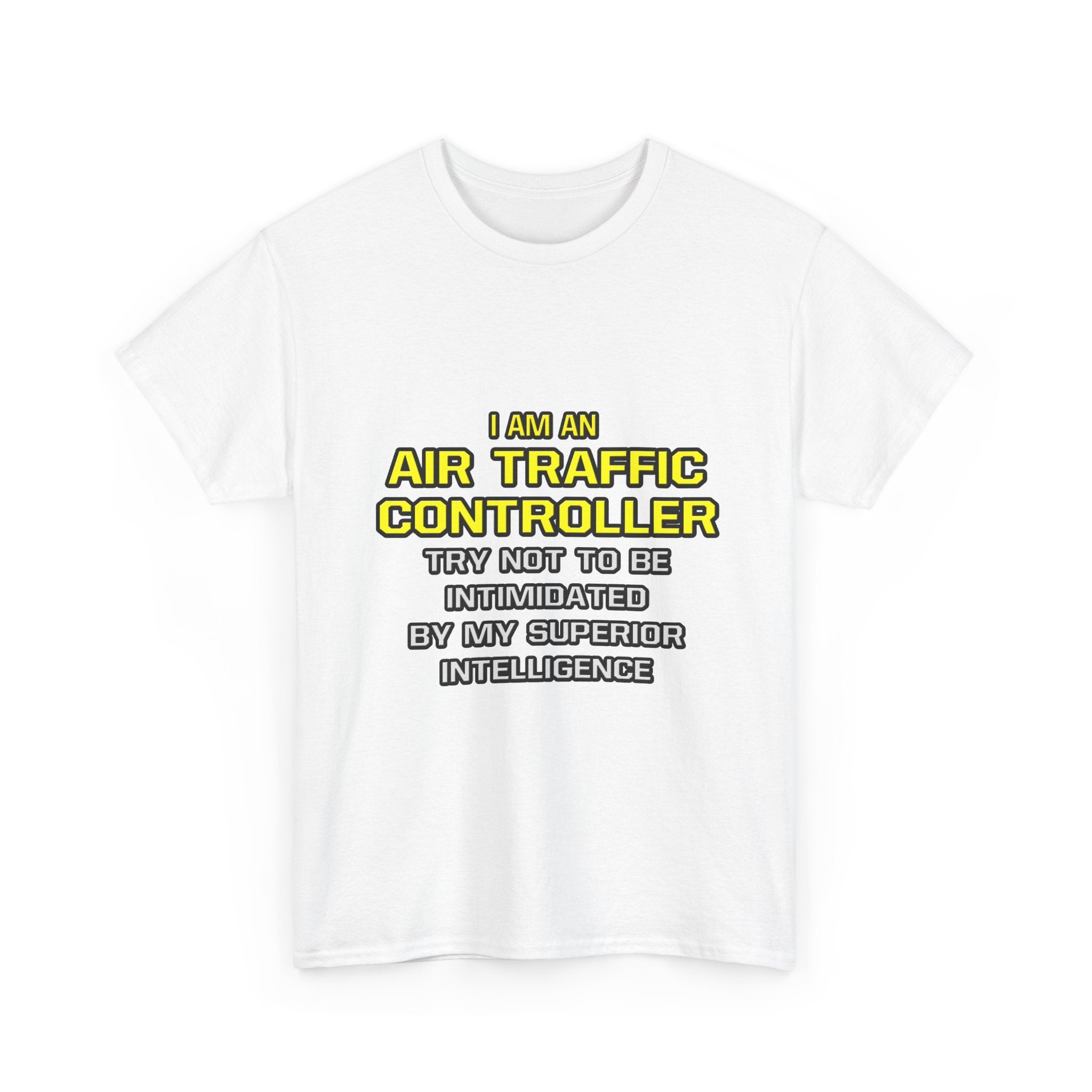 Air Traffic Controller...Superior Intelligence - Unisex Heavy Cotton Tee