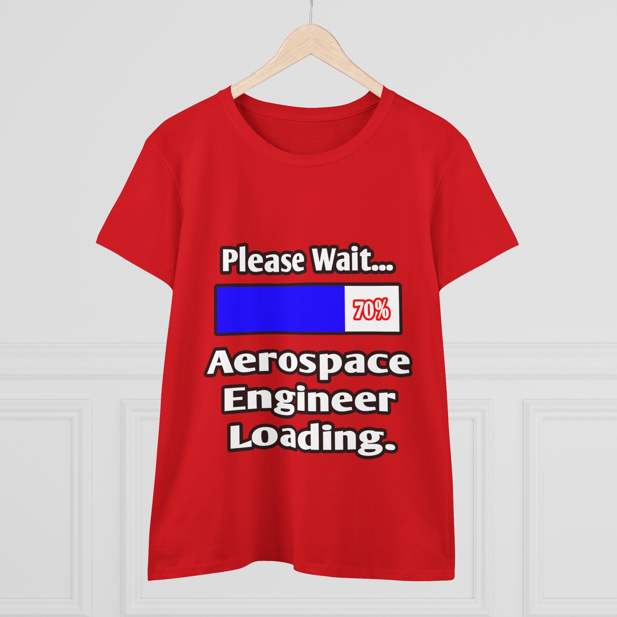 Please Wait...Aerospace Engineer Loading - Women's Midweight Cotton Tee
