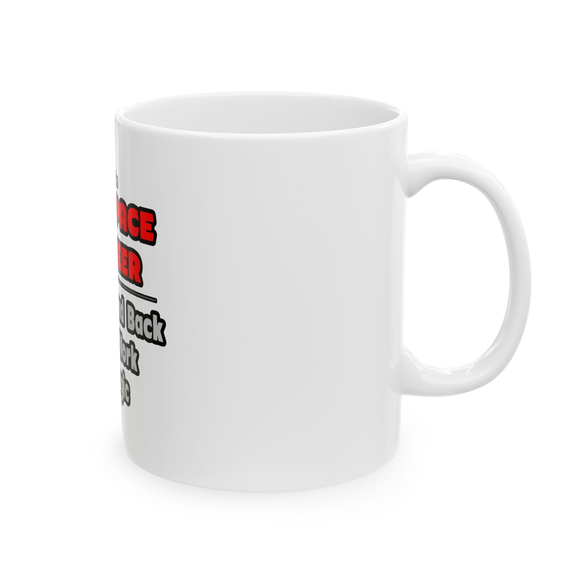 Aerospace Engineer...Work My Magic - Ceramic Mug, (11oz, 15oz)