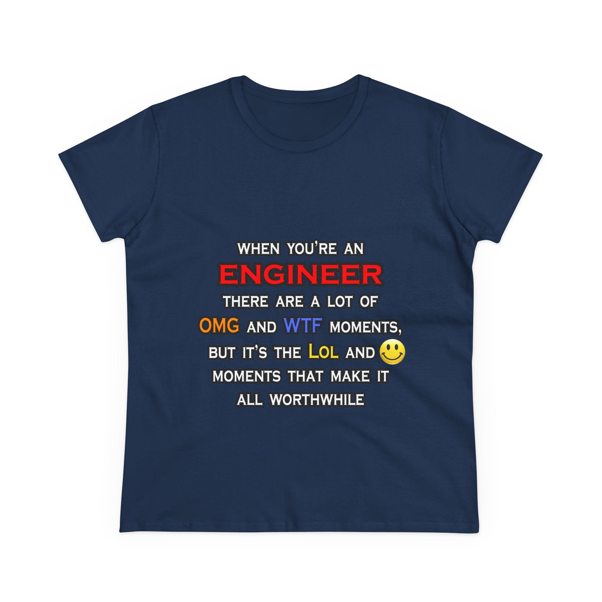 Engineer ... OMG WTF LOL - Women's Midweight Cotton Tee
