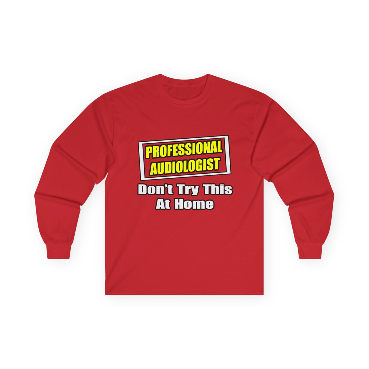 Professional Audiologist...Joke - Unisex Ultra Cotton Long Sleeve Tee