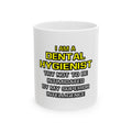 Dental Hygienist...Superior Intelligence - Ceramic Mug, (11oz, 15oz)
