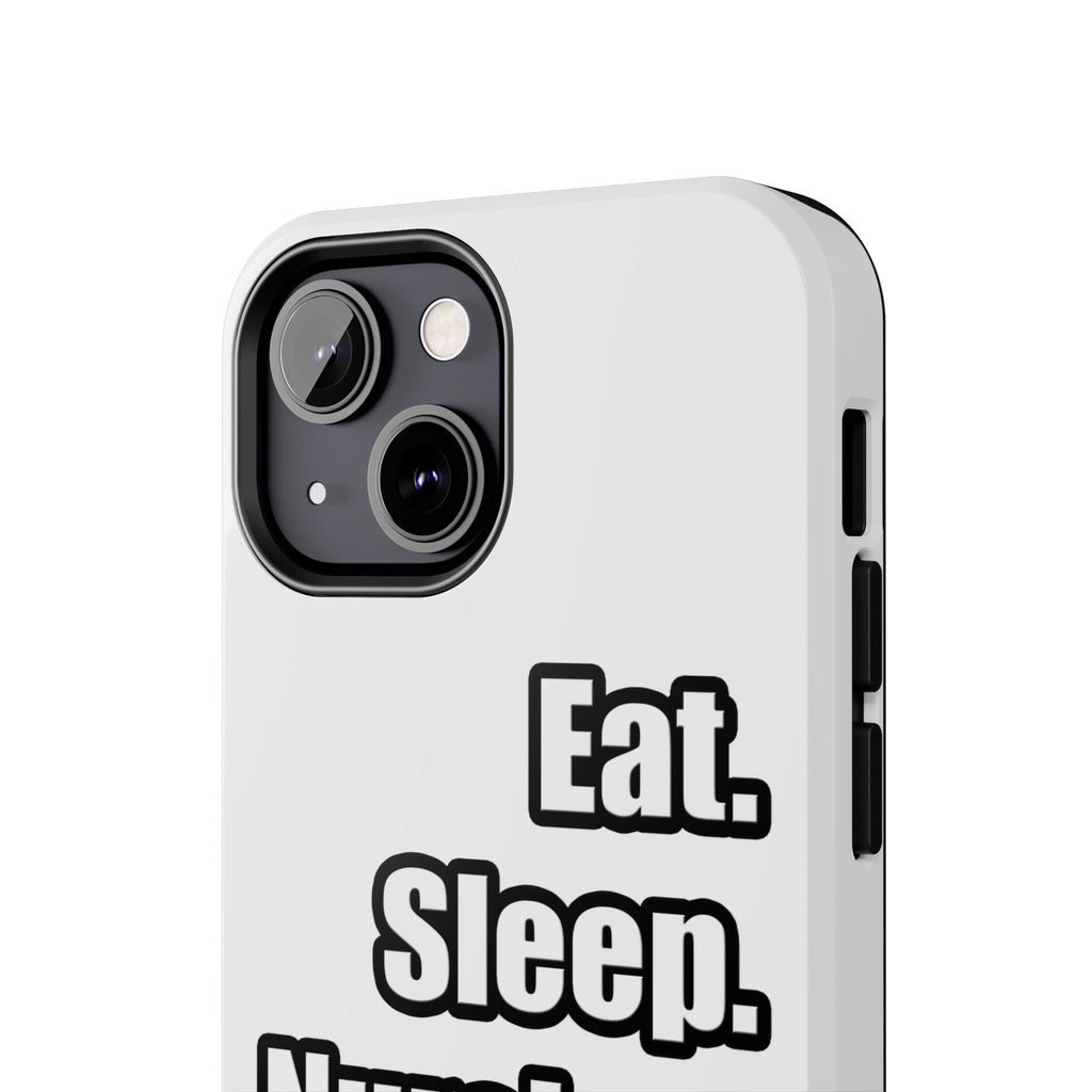Eat. Sleep. Nursing. - Tough Phone Cases