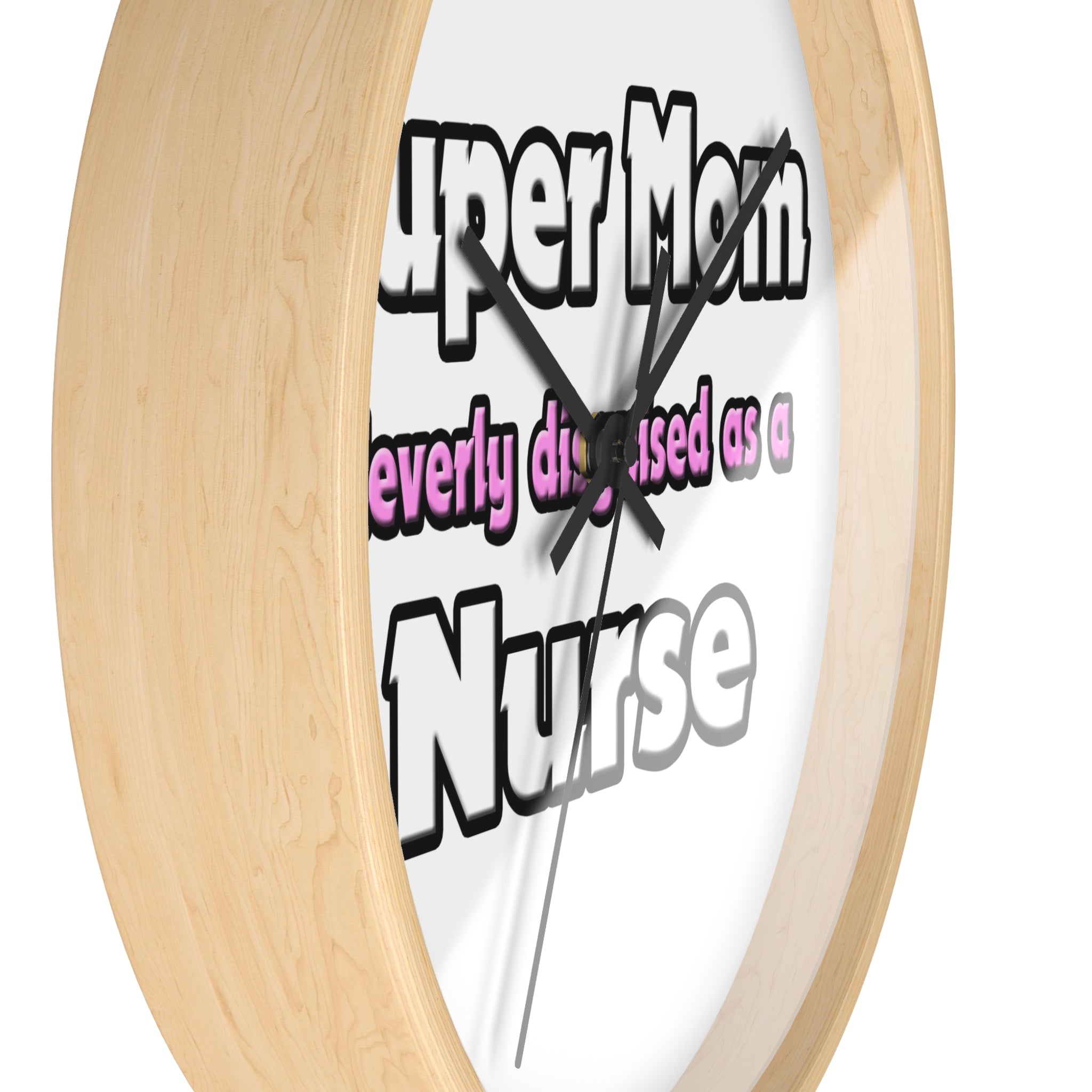 Super Mom ... Nurse - Wall Clock