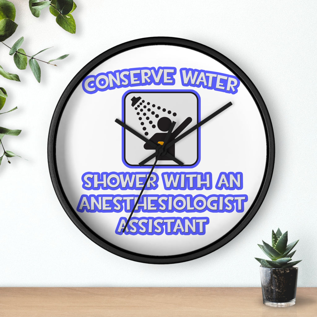 Conserve Water .. Shower With Anesthesiologist Asst - Wall Clock
