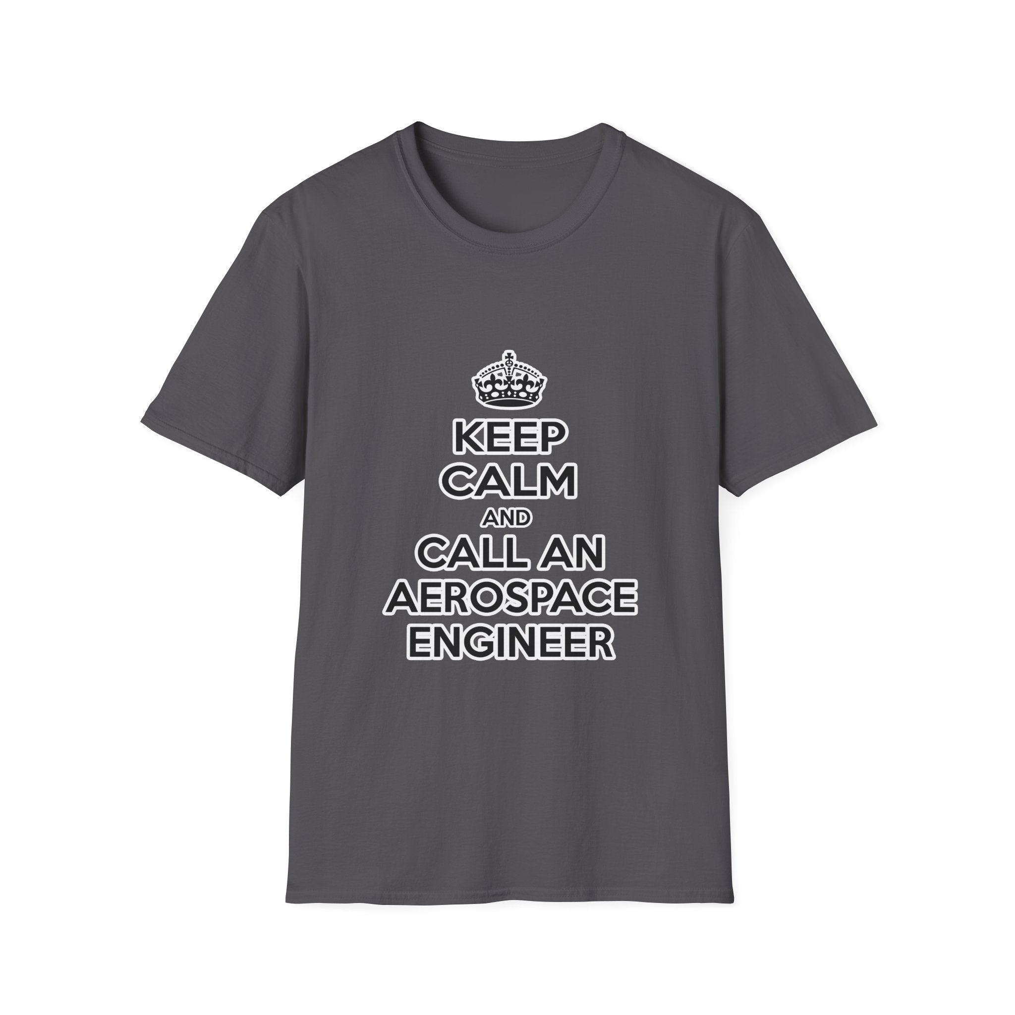 Keep Calm and Call an Aerospace Engineer - Unisex Softstyle T-Shirt