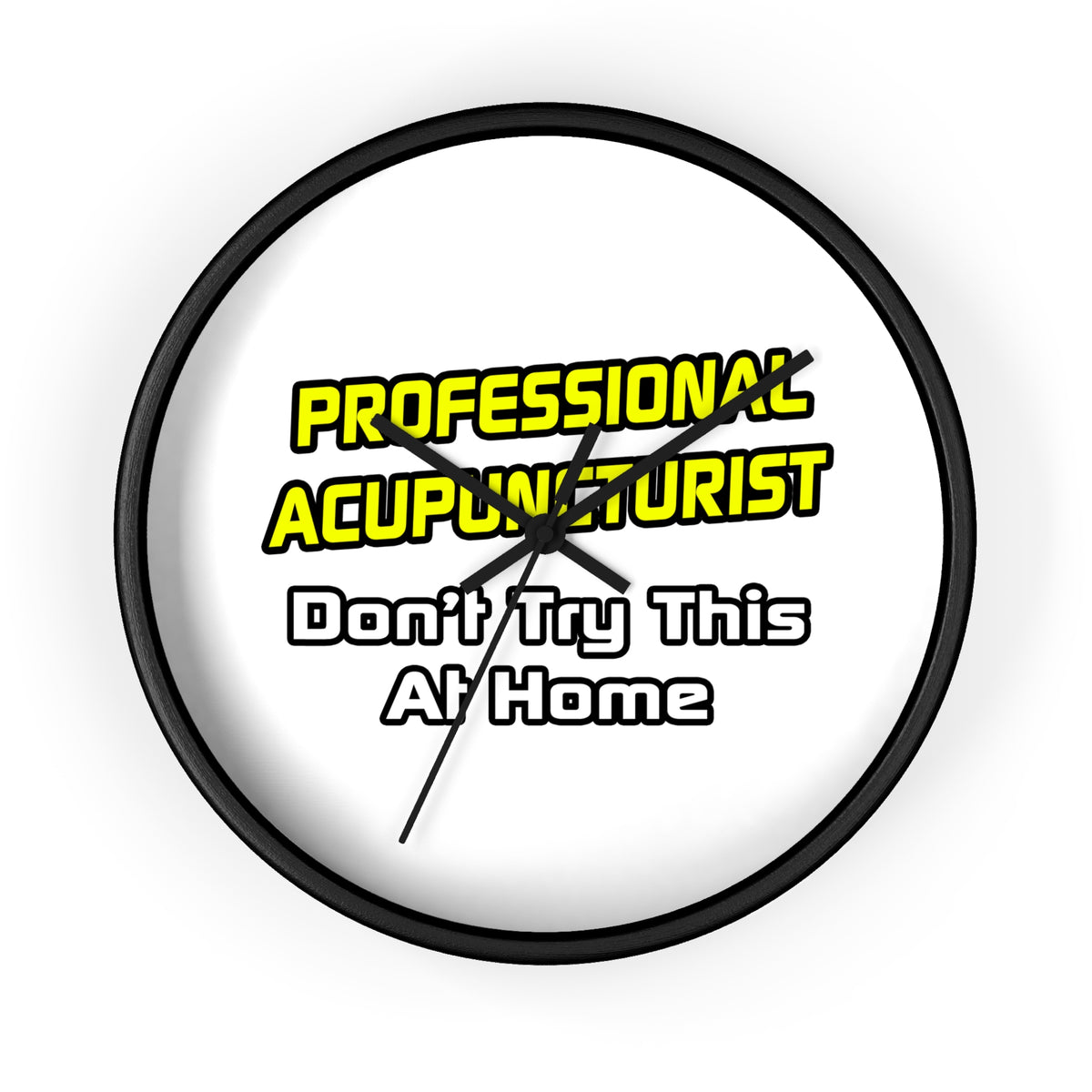 Professional Acupuncturist .. Joke - Wall Clock
