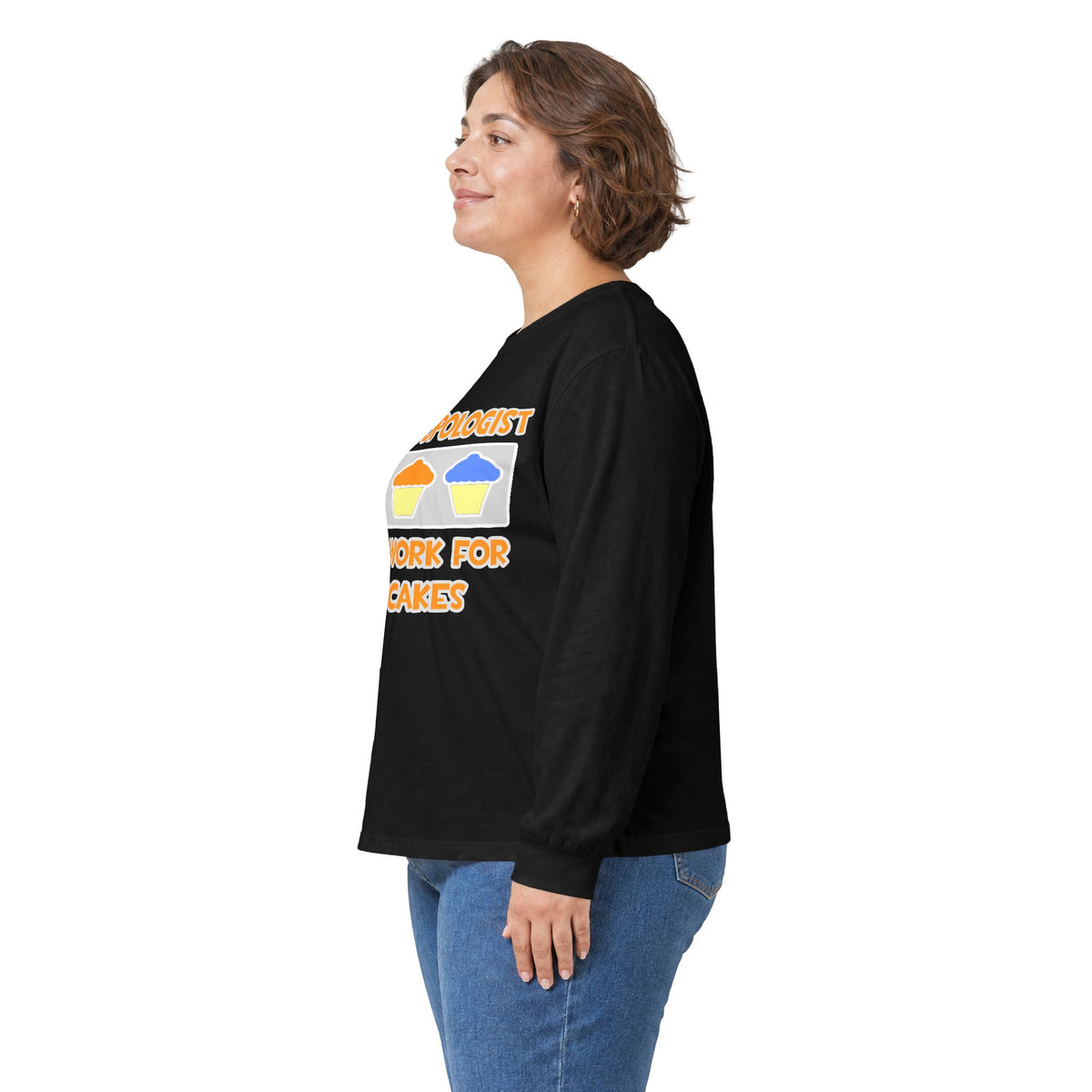 Anthropologist ... Will Work For Cupcakes - Unisex Ultra Cotton Long Sleeve Tee