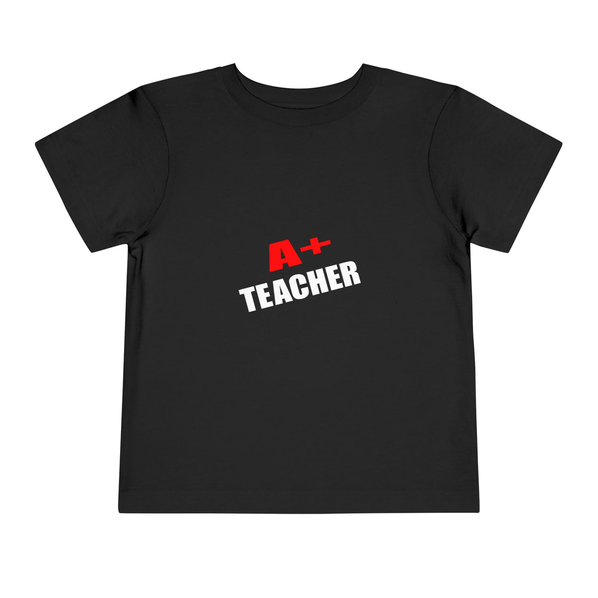 a plus teacher - Toddler Short Sleeve Tee