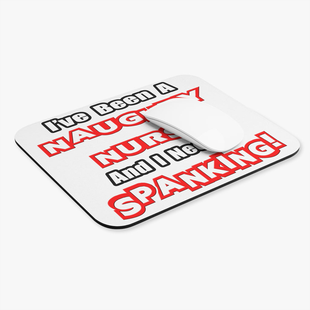 Naughty Nurse...Need a Spanking - Mouse Pad (Rectangle)