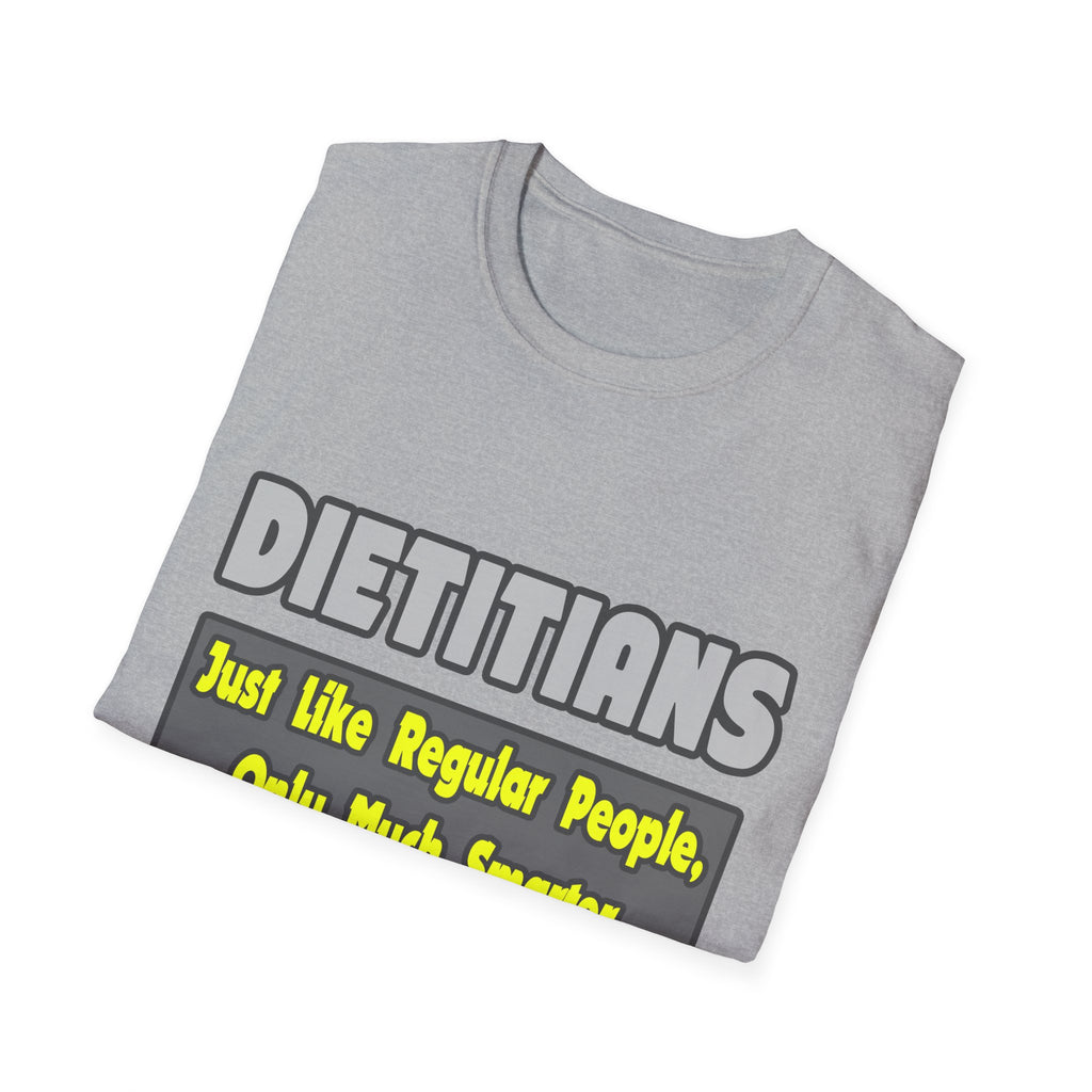 Dietitians...Smarter - Unisex Softstyle T-Shirt