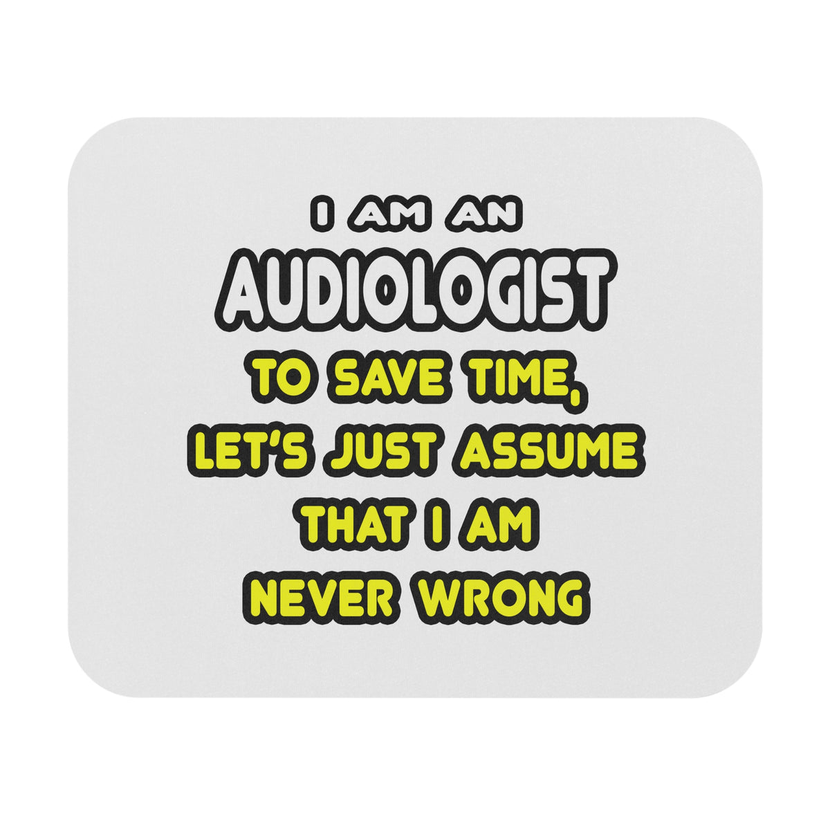 Funny Audiologist T Shirts and Gifts - Mouse Pad (Rectangle)
