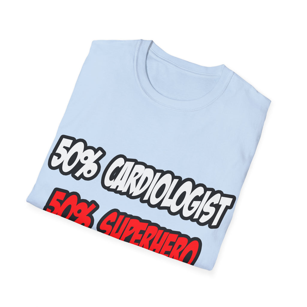 Half Cardiologist...Half Superhero - Unisex Softstyle T-Shirt