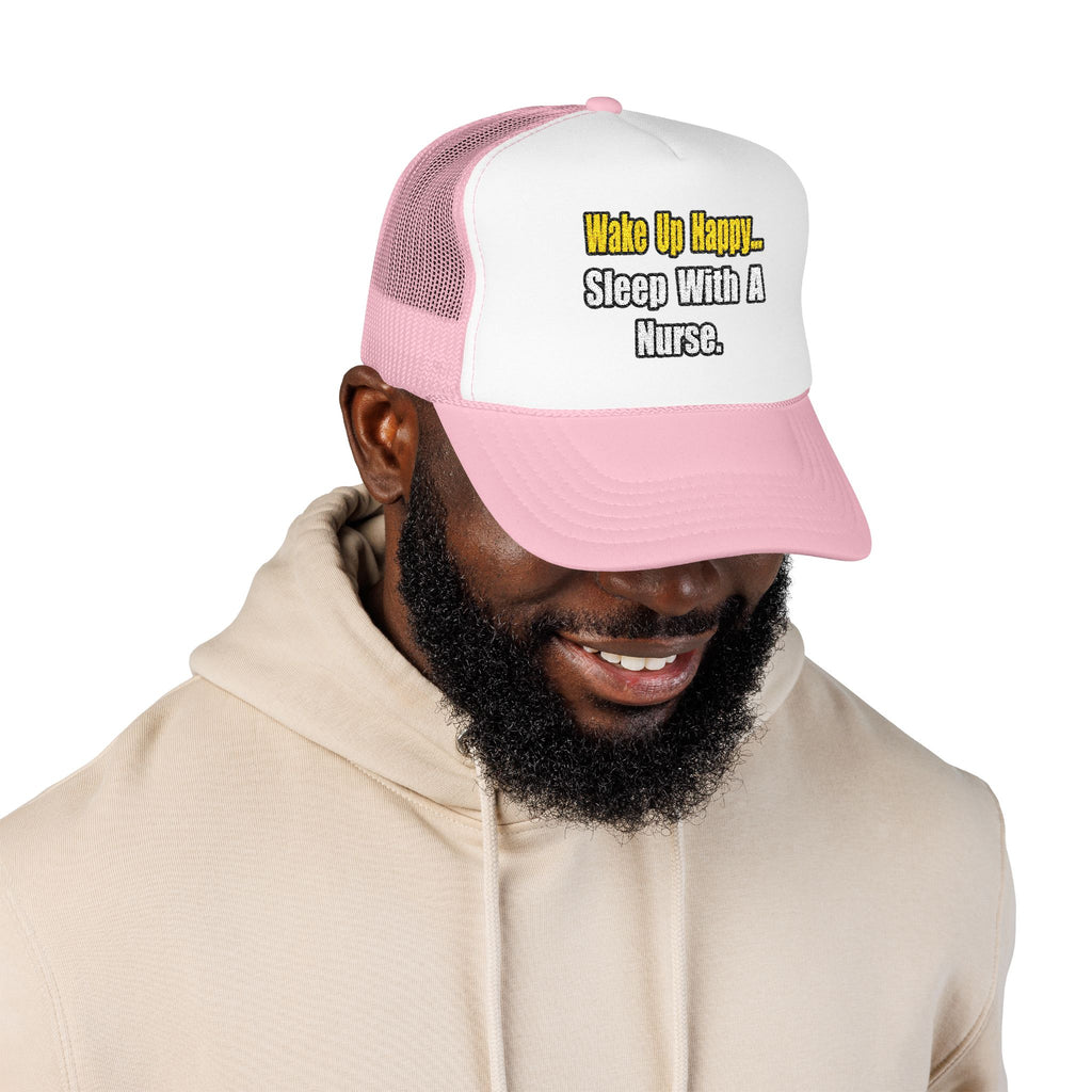 Sleep With a Nurse - Foam Trucker Hat