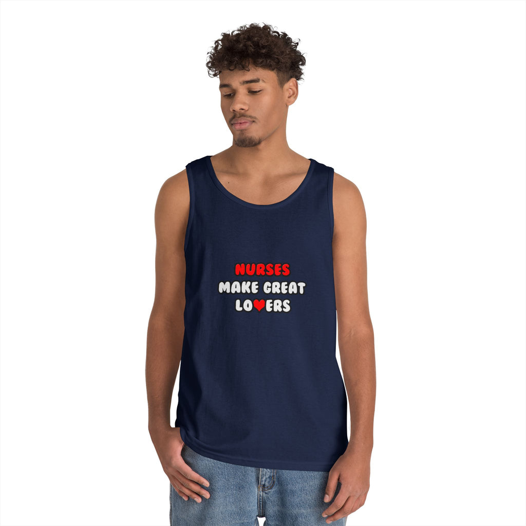 Nurses Make Great Lovers - Unisex Heavy Cotton Tank Top