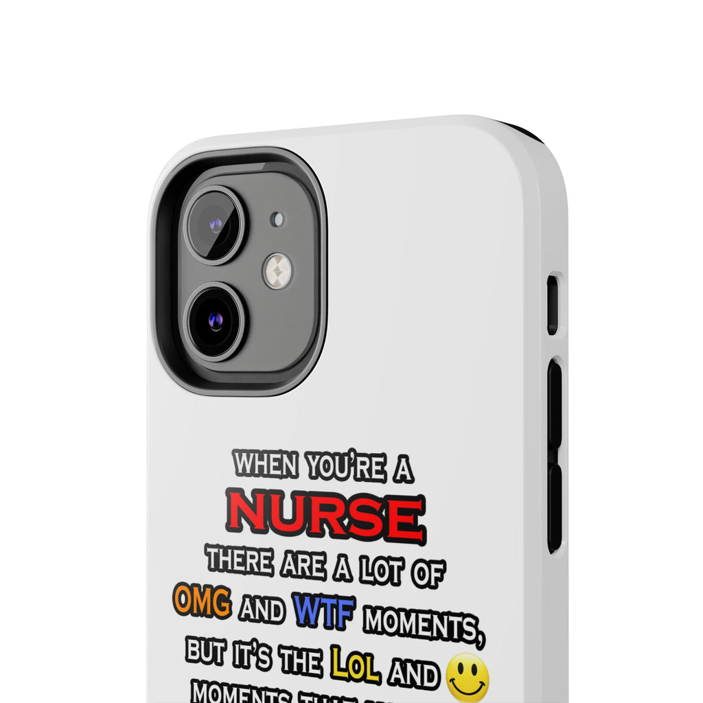 Nurse ... OMG WTF LOL - Tough Phone Cases