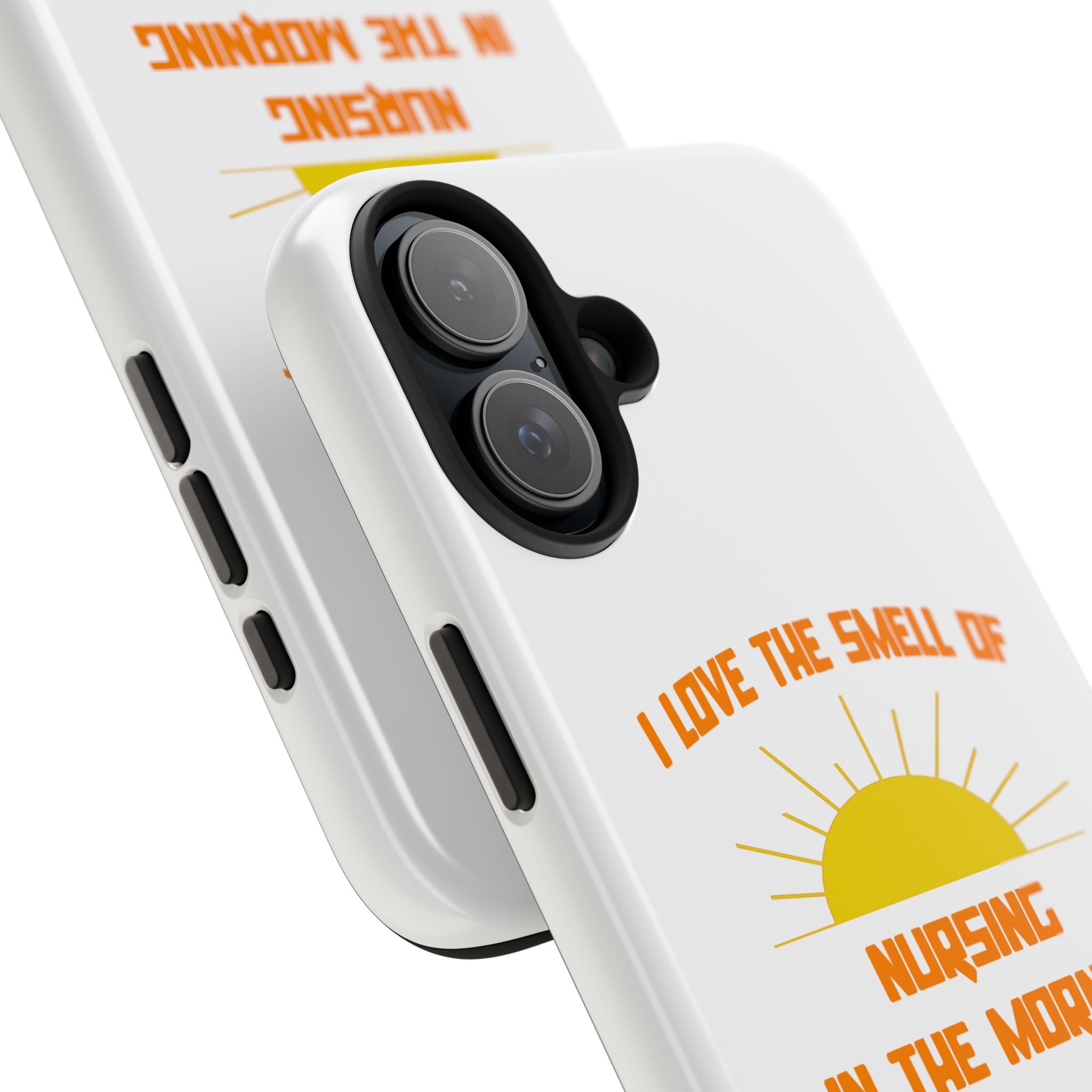 Smell of Nursing in the Morning - Tough Phone Cases