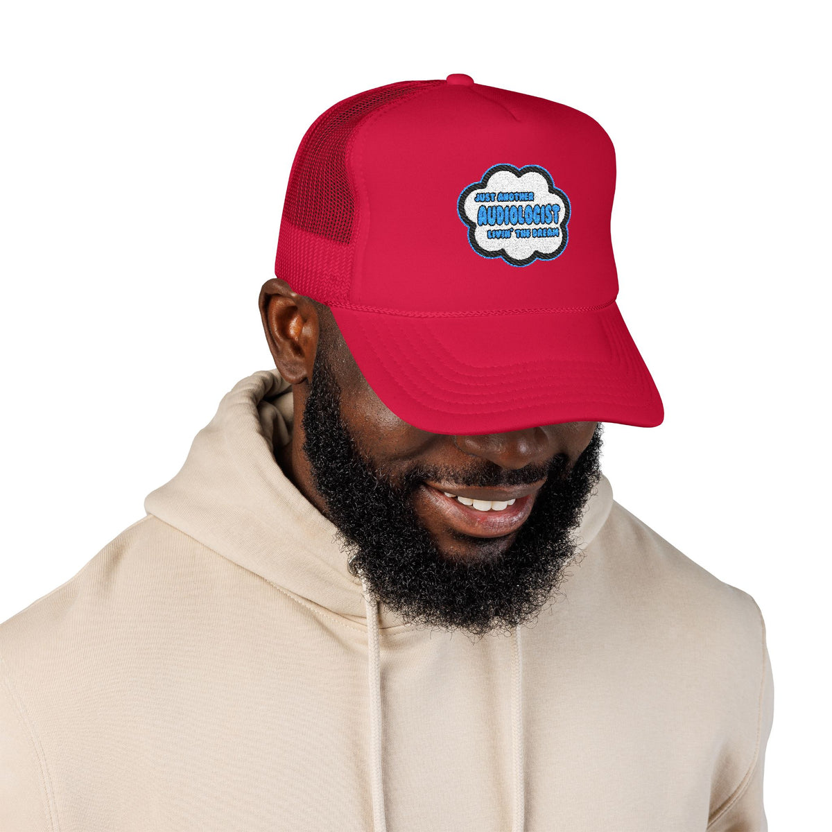 Audiologist .. Livin' The Dream - Foam Trucker Hat