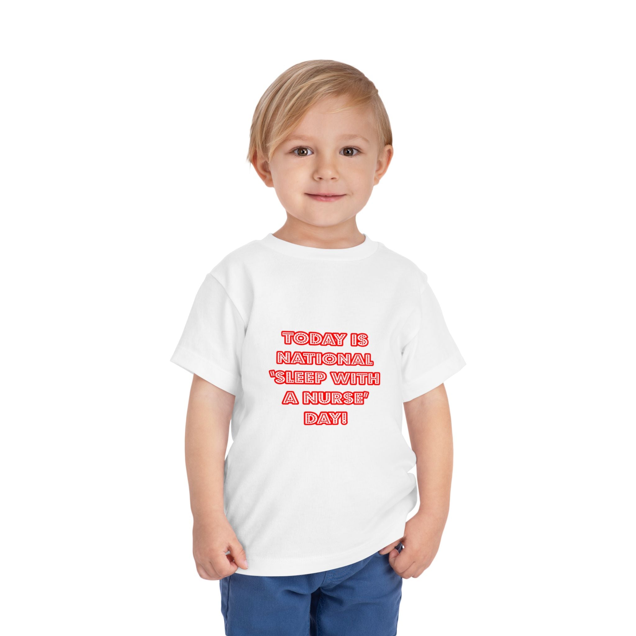 National 'Sleep With a Nurse' Day - Toddler Short Sleeve Tee