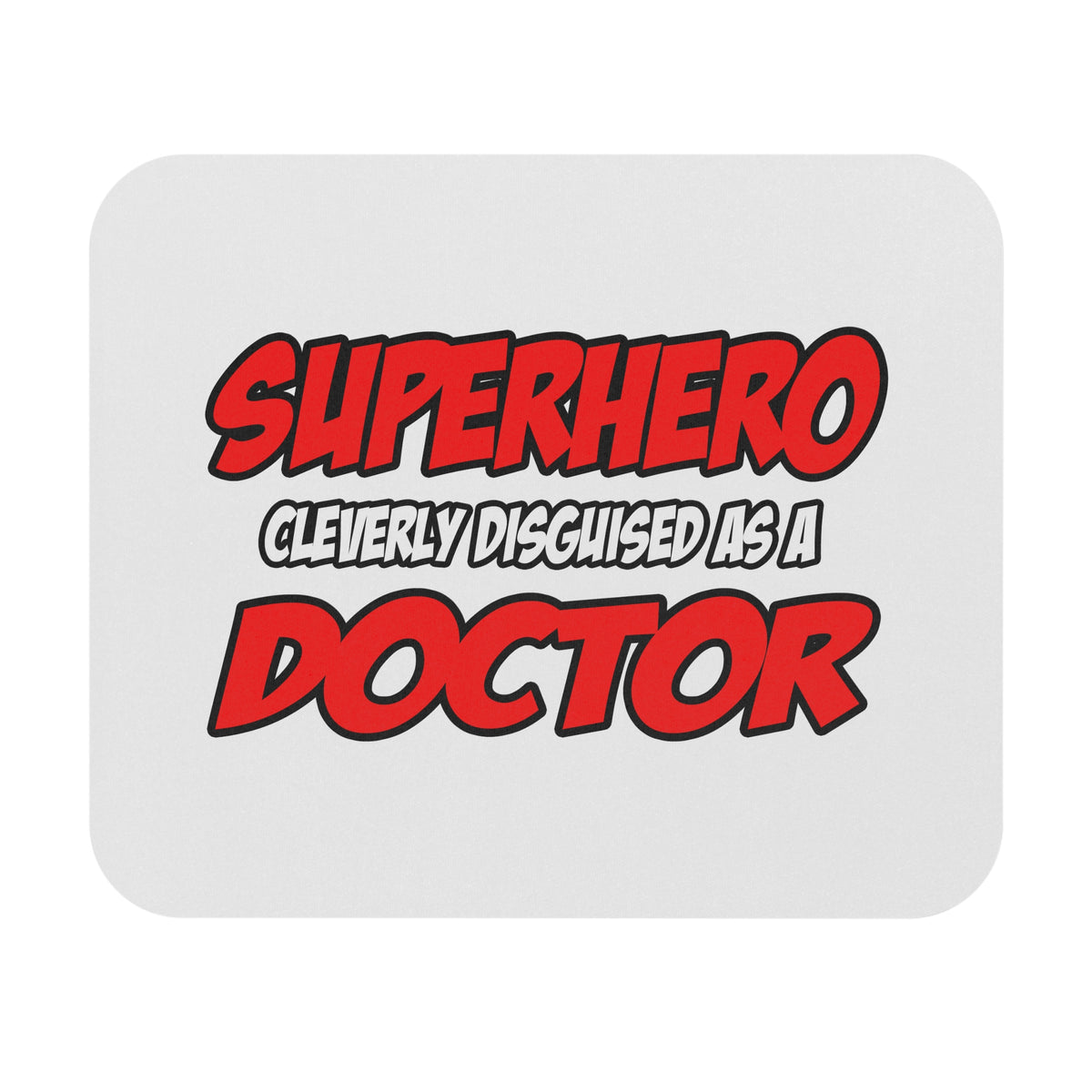 Superhero...Doctor - Mouse Pad (Rectangle)