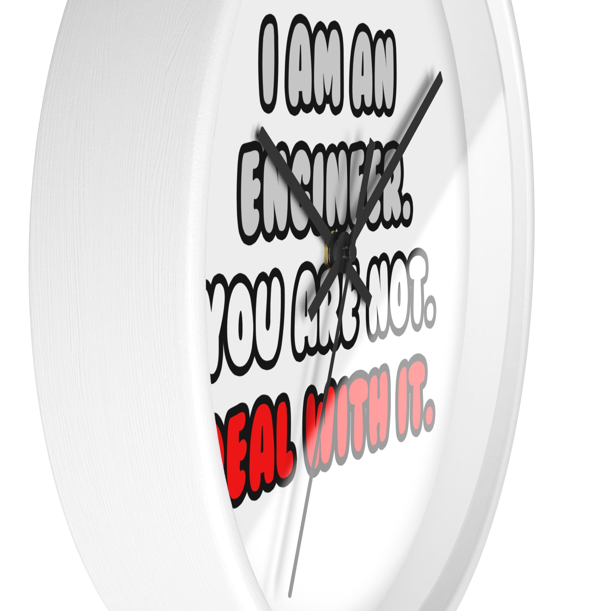Deal With It ... Funny Engineer - Wall Clock
