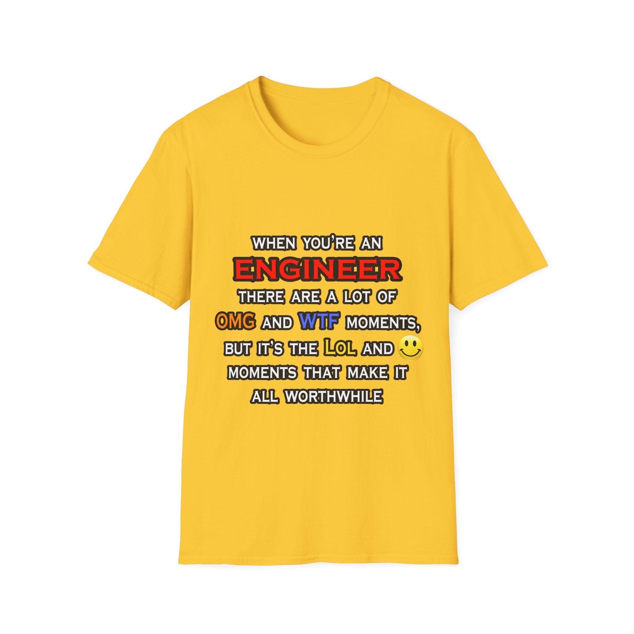 Engineer ... OMG WTF LOL - Unisex Softstyle T-Shirt