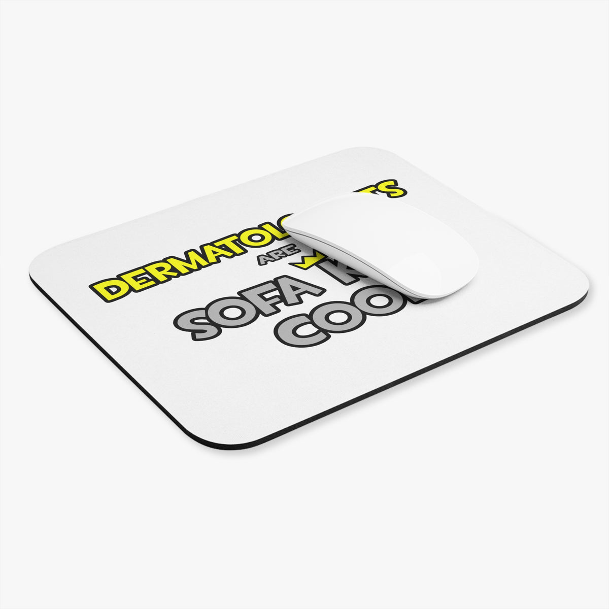 Dermatologists Are Sofa King Cool - Mouse Pad (Rectangle)