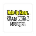 Sleep With Biologist - Square Stickers