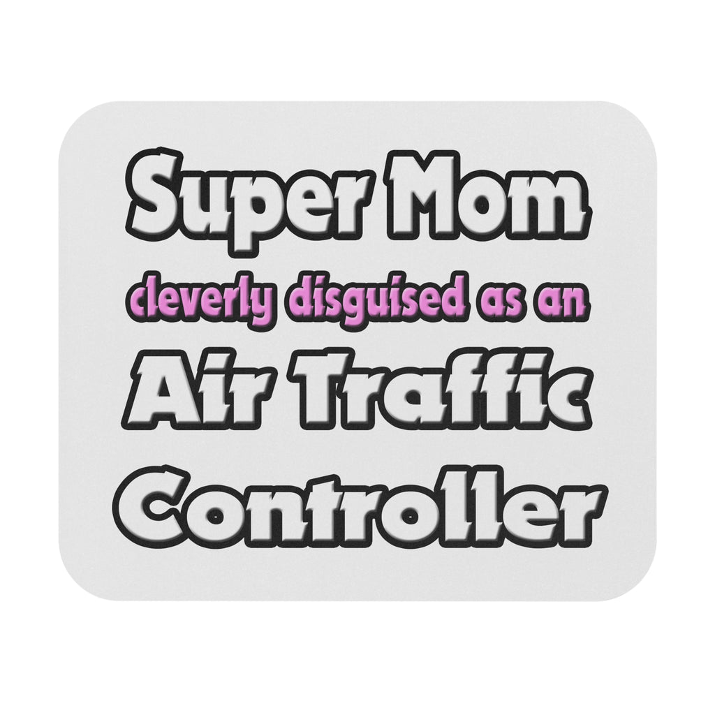 Super Mom ... Air Traffic Controller - Mouse Pad (Rectangle)