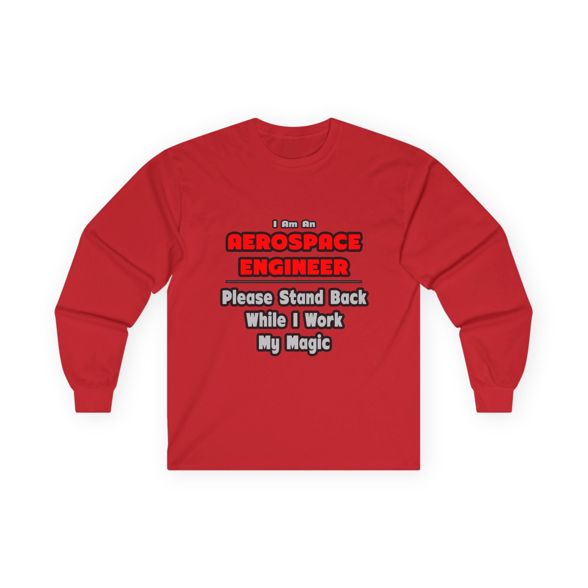 Aerospace Engineer...Work My Magic - Unisex Ultra Cotton Long Sleeve Tee