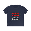 You Can't Scare Me...Engineer - Kids Softstyle Tee