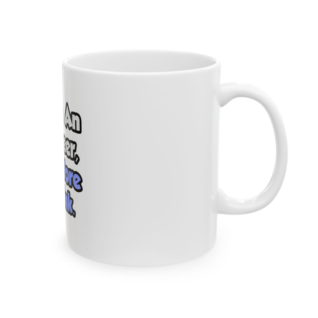 I Am An Engineer, Therefore I Drink - Ceramic Mug, (11oz, 15oz)