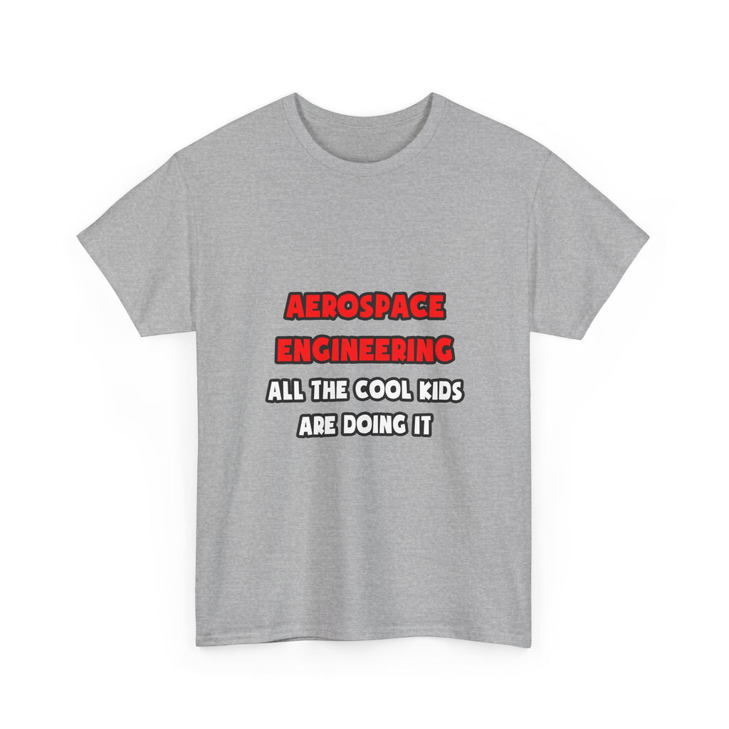 Funny Aerospace Engineer Shirts and Gifts - Unisex Heavy Cotton Tee