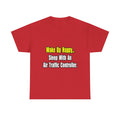 Sleep With An Air Traffic Controller - Unisex Heavy Cotton Tee