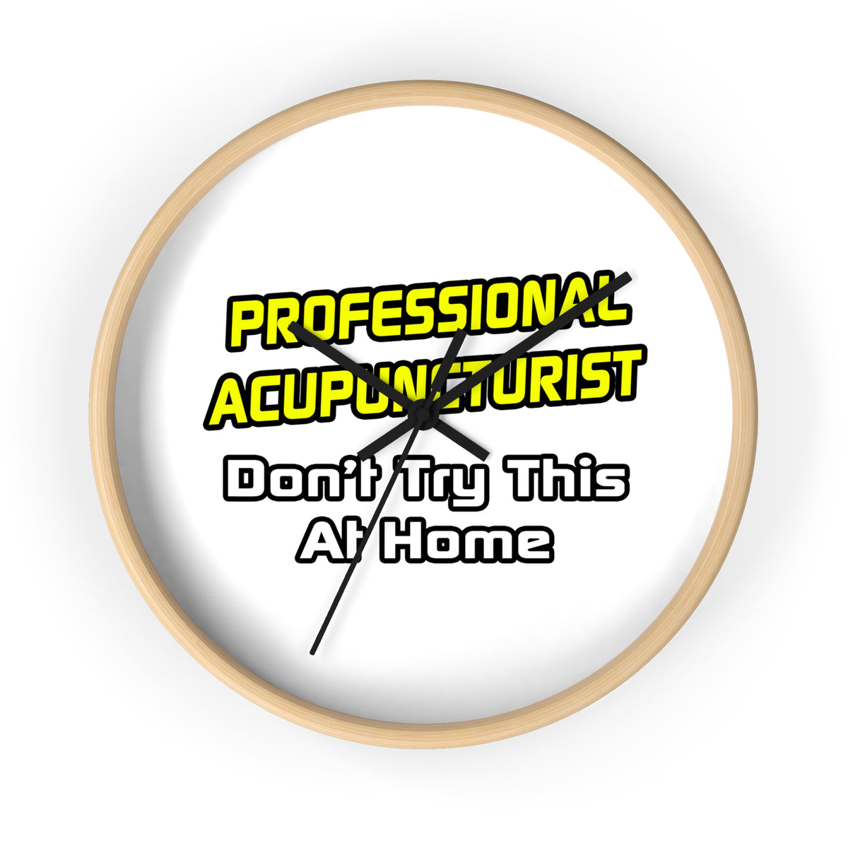 Professional Acupuncturist .. Joke - Wall Clock