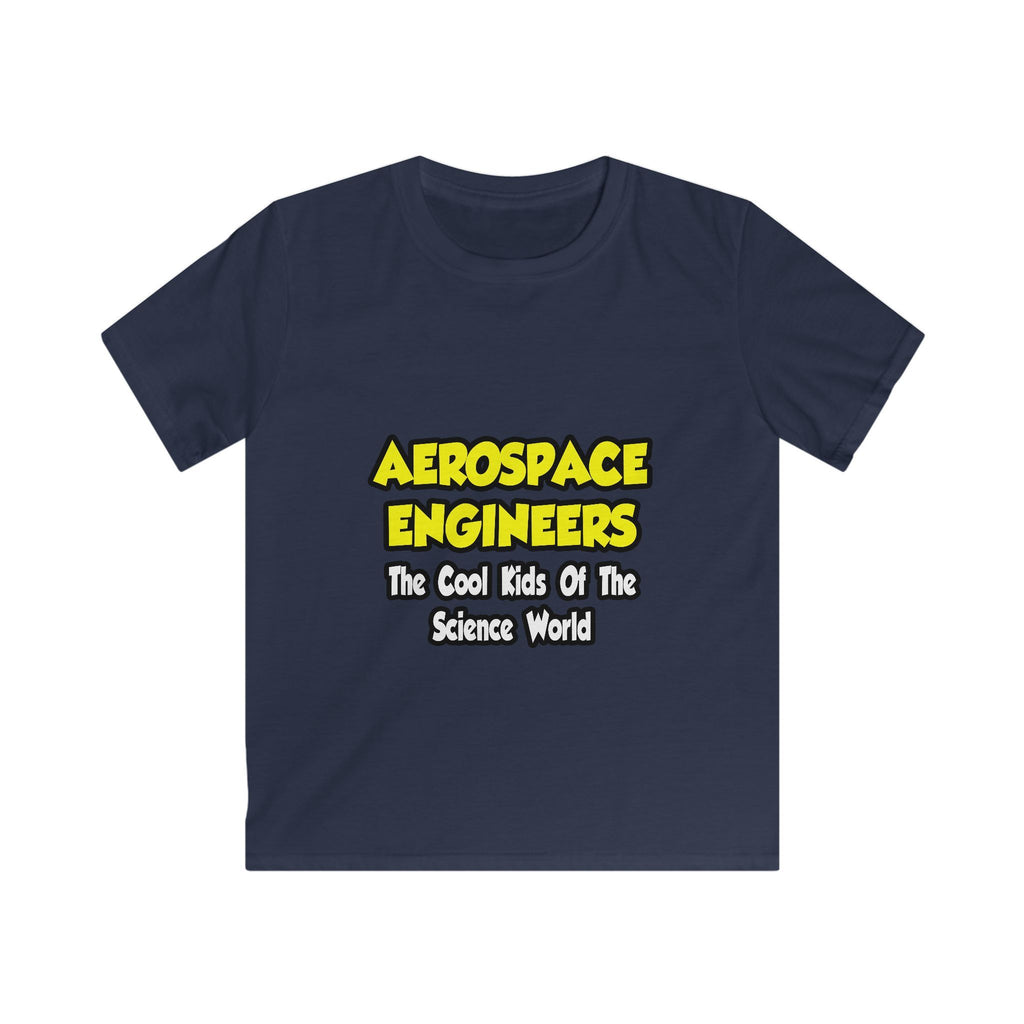 Aerospace Engineers...Cool Kids of Sci World - Kids Softstyle Tee