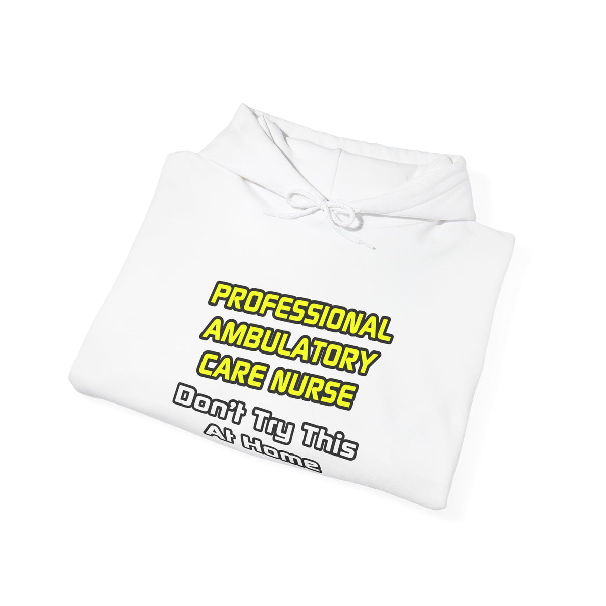 Professional Ambulatory Care Nurse .. Joke - Unisex Heavy Blend™ Hooded Sweatshirt