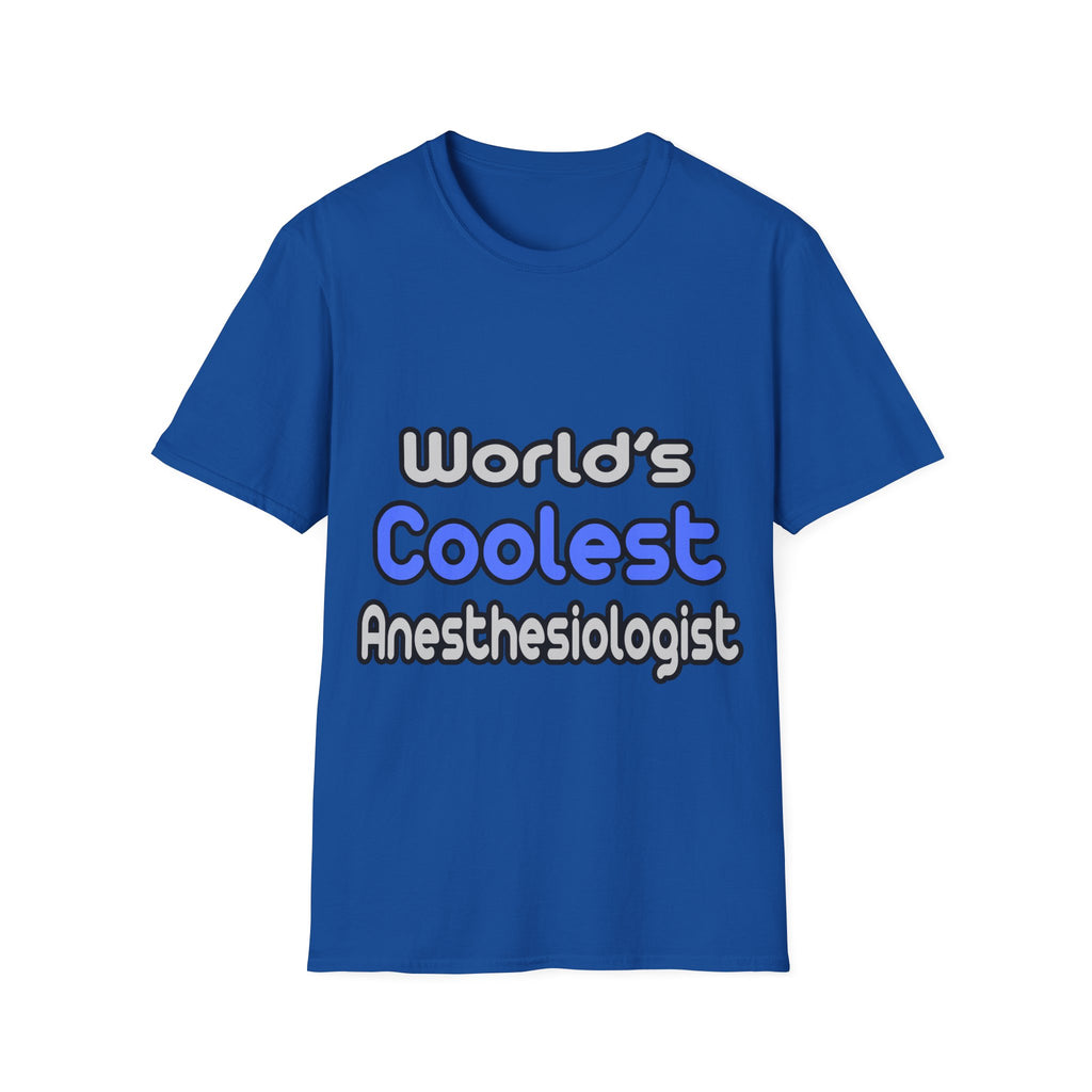 World's Coolest Anesthesiologist - Unisex Softstyle T-Shirt