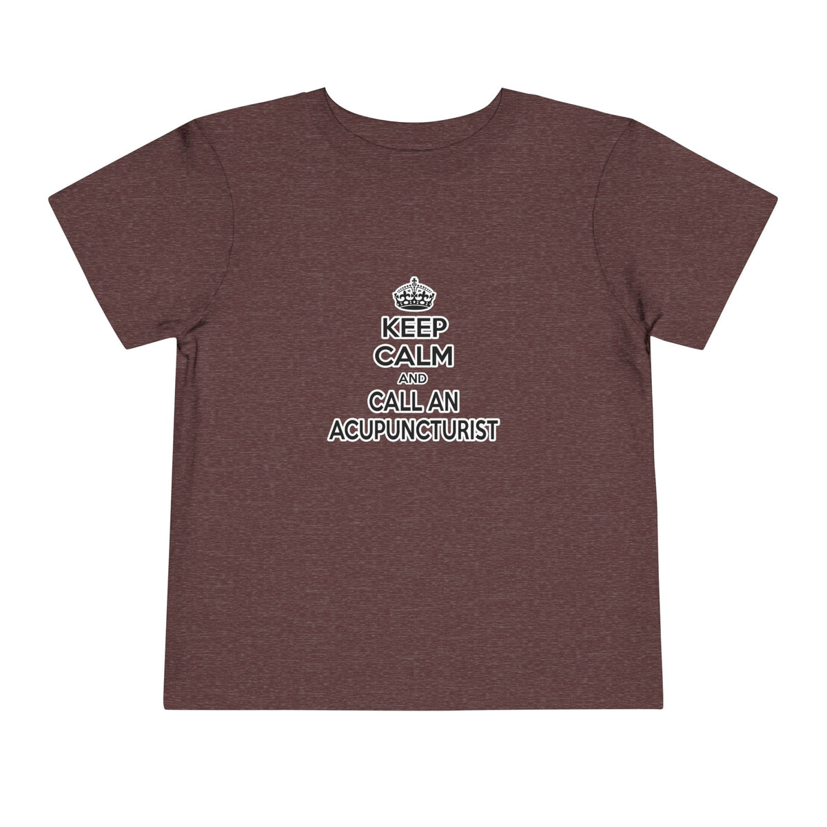 Keep Calm and Call an Acupuncturist - Toddler Short Sleeve Tee