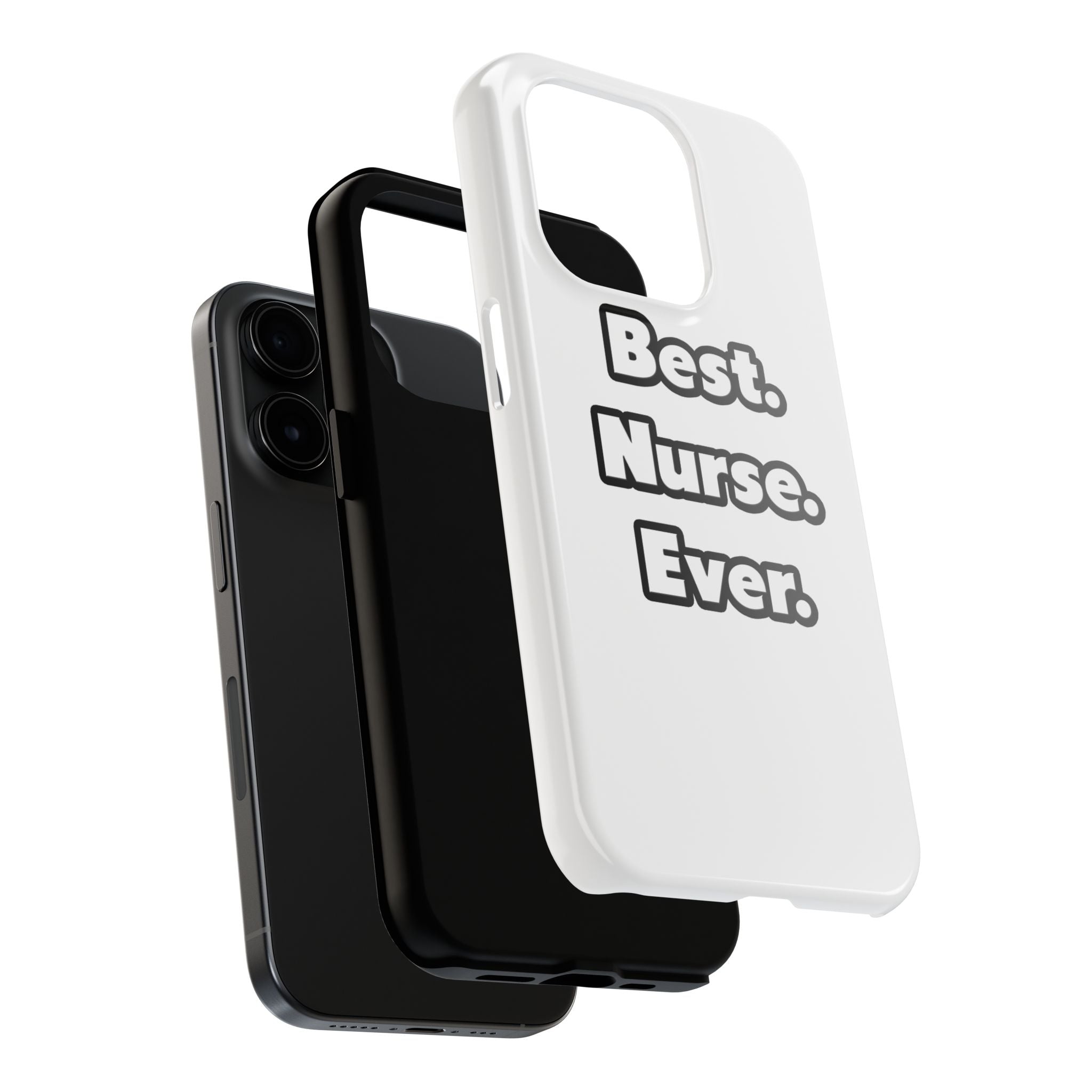 Best. Nurse. Ever - Tough Phone Cases