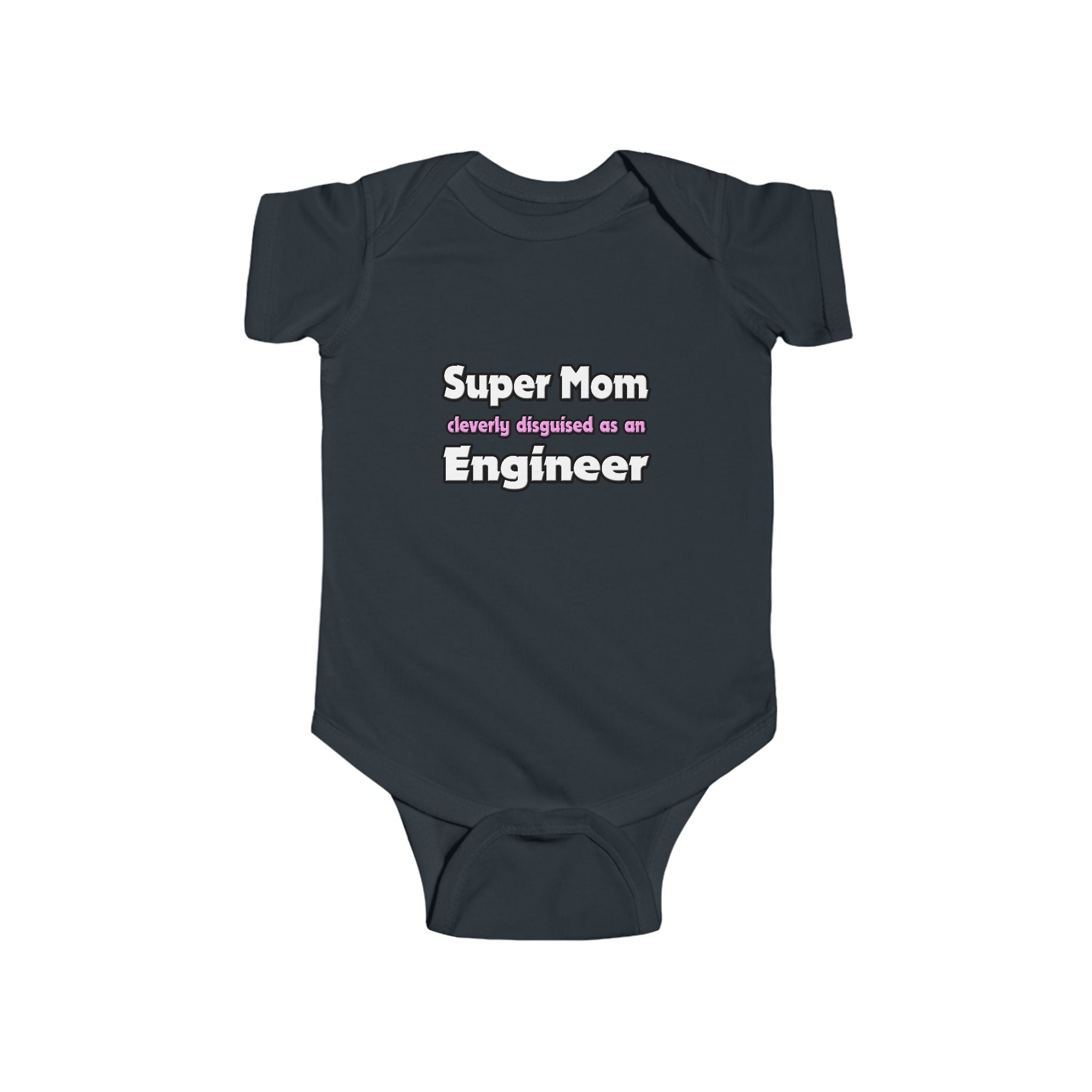 Super Mom ... Engineer - Infant Fine Jersey Bodysuit