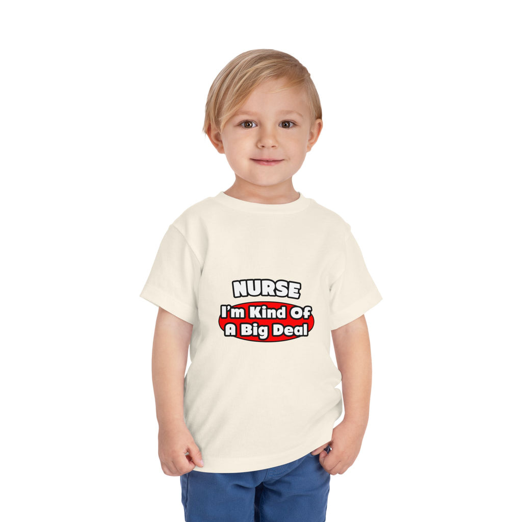 Nurse...Big Deal - Toddler Short Sleeve Tee