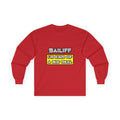 Bailiff .. I'm Kind of a Big Deal - Unisex Ultra Cotton Long Sleeve Tee