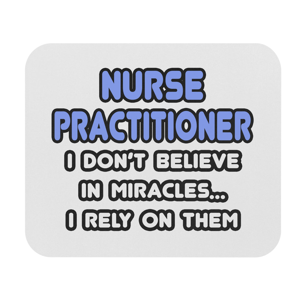 Miracles and Nurse Practitioners - Mouse Pad (Rectangle)