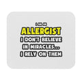 Miracles and Allergists ... Funny - Mouse Pad (Rectangle)