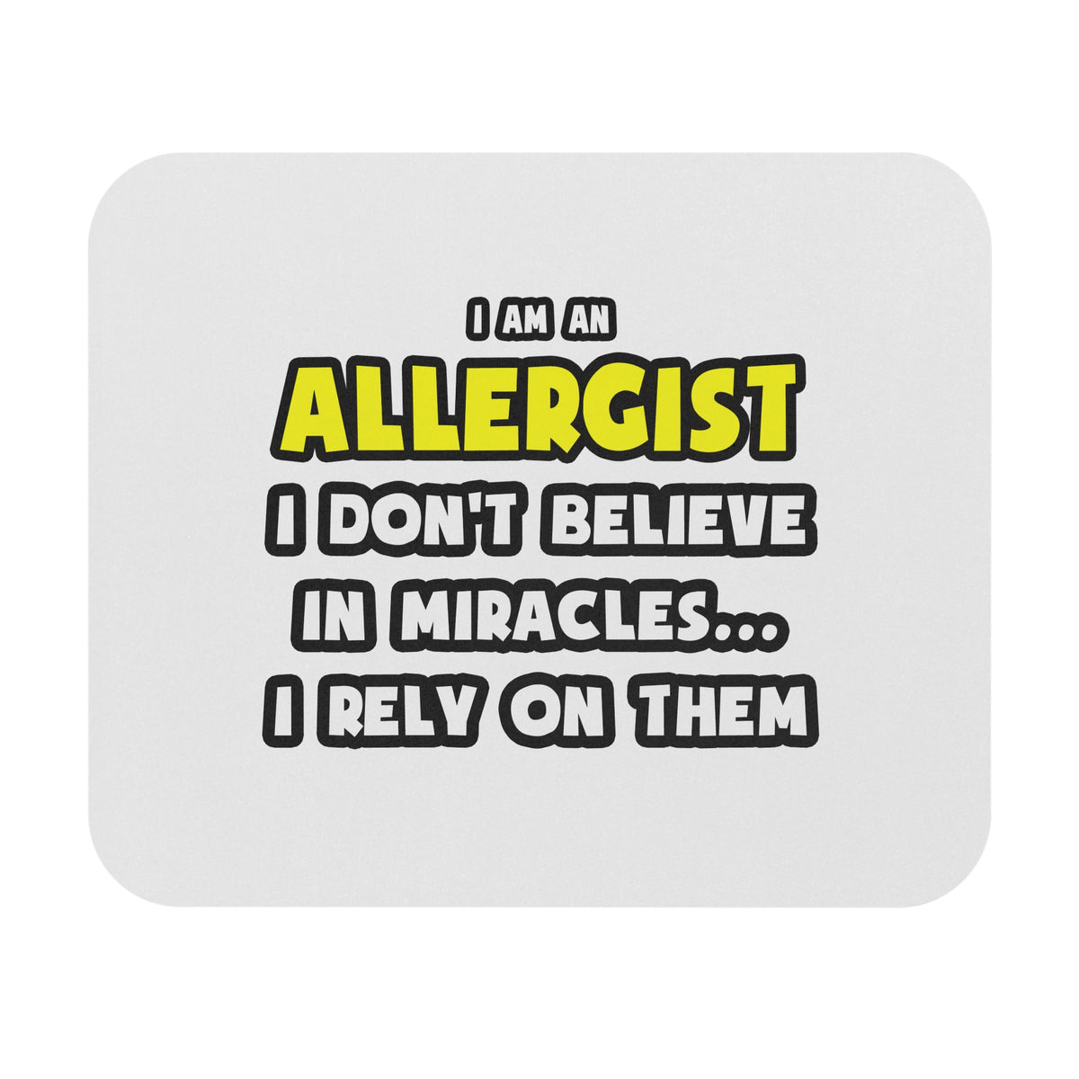 Miracles and Allergists ... Funny - Mouse Pad (Rectangle)