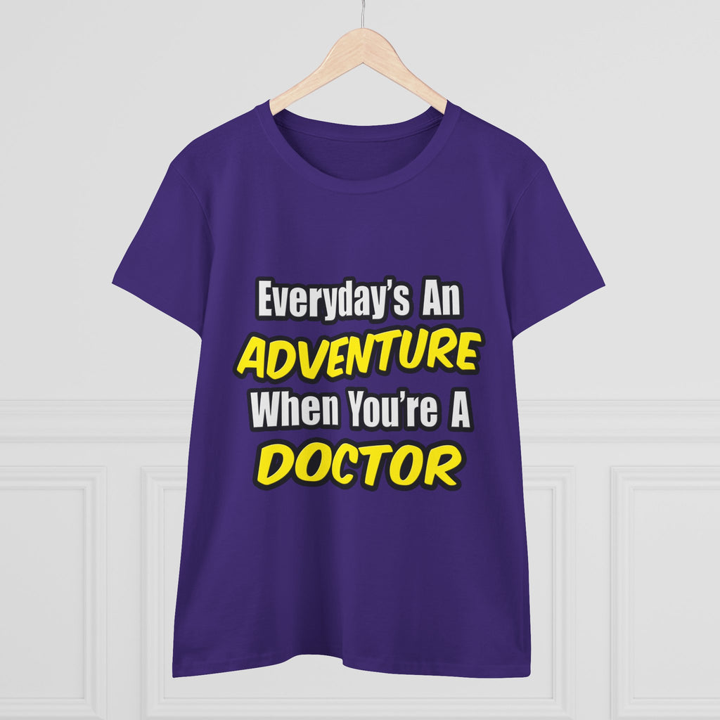 Everyday's An Adventure...Doctor - Women's Midweight Cotton Tee