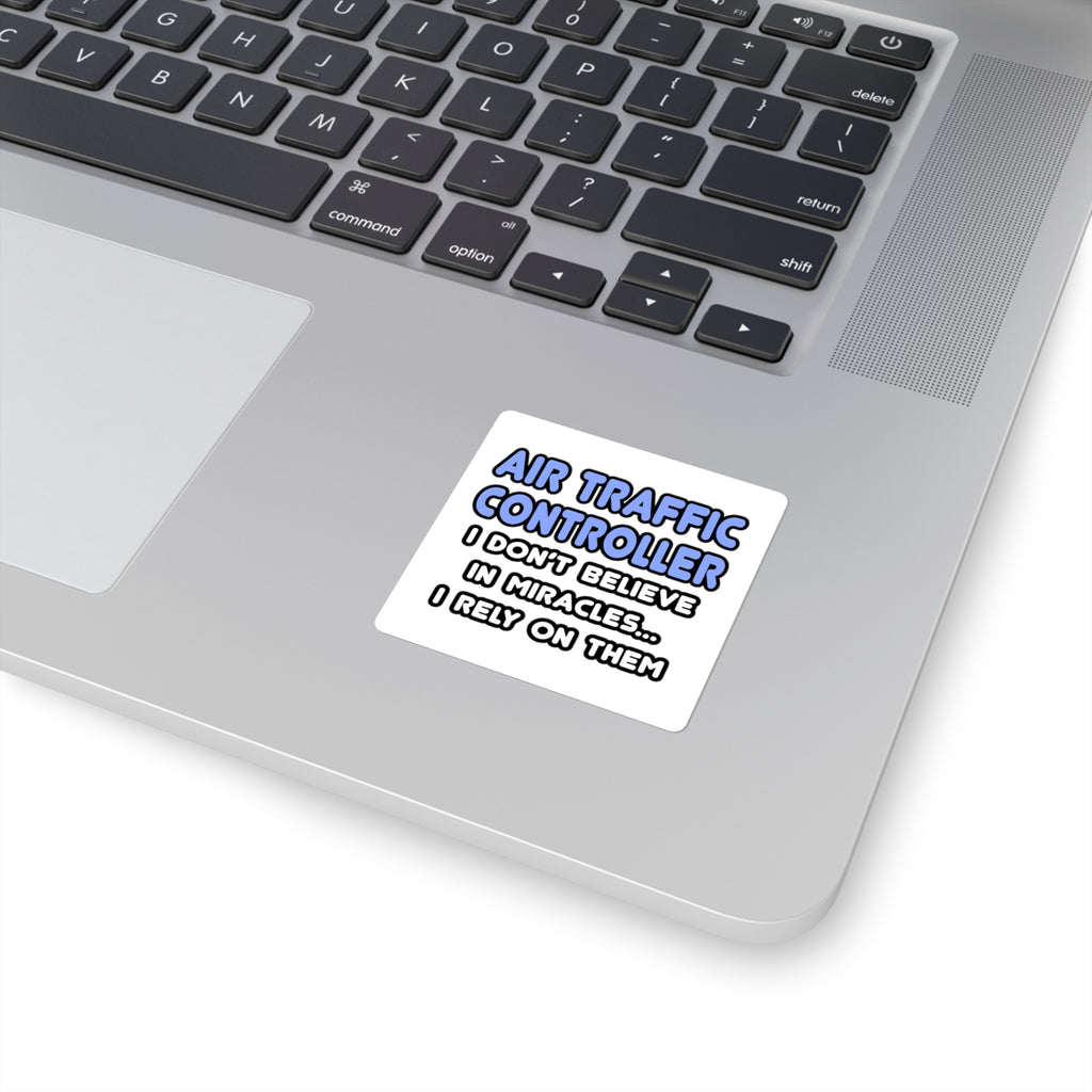 Miracles and Air Traffic Controllers - Square Stickers