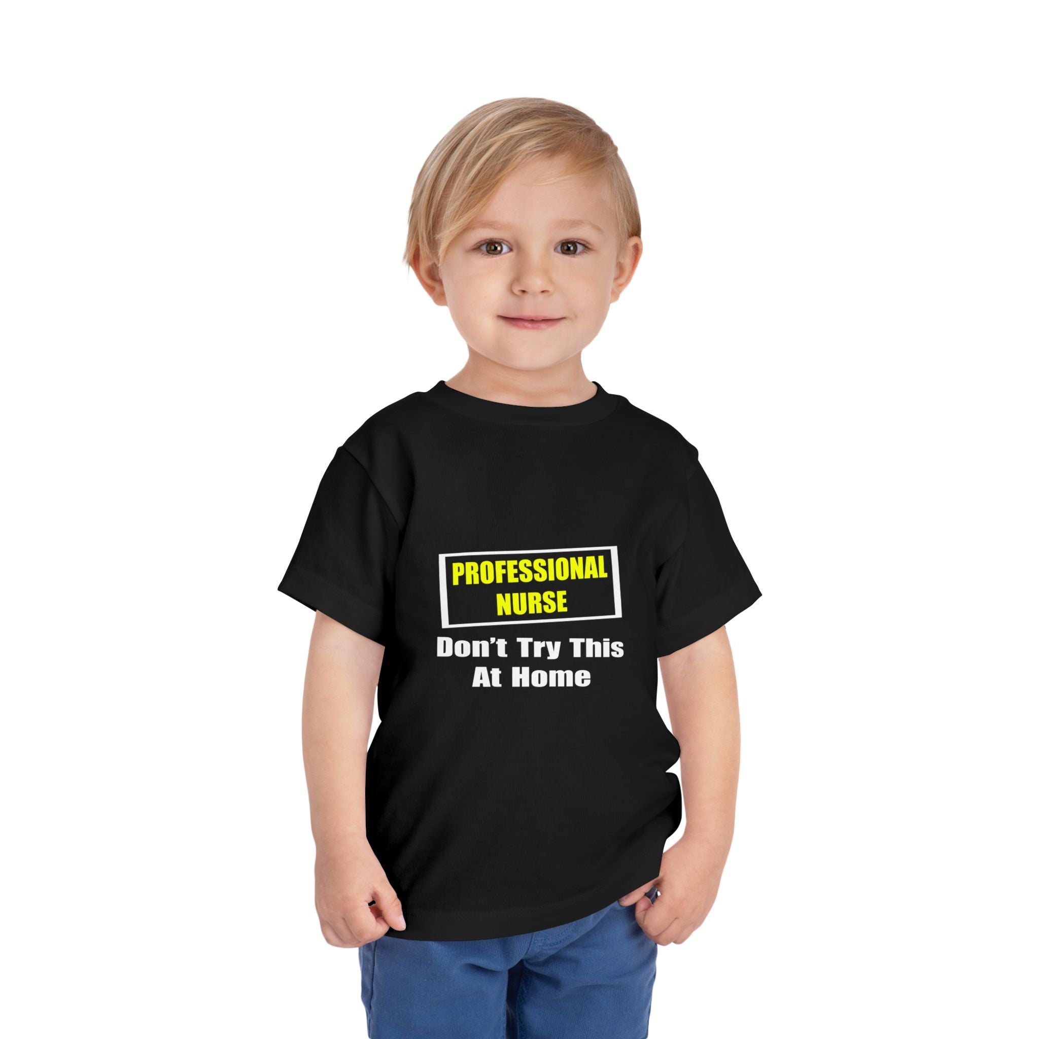 Professional Nurse...Don't Try This At Home - Toddler Short Sleeve Tee